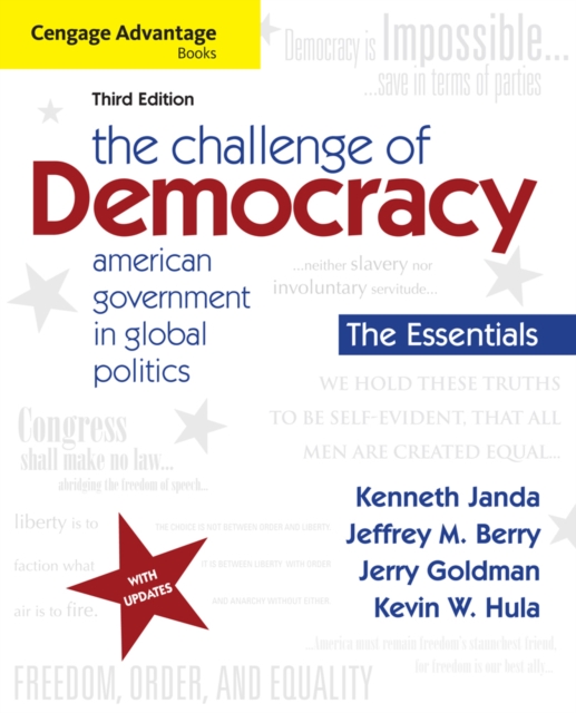 The Cengage Advantage Books: The Challenge of Democracy, Essentials : American Government in Global Politics, Paperback Book