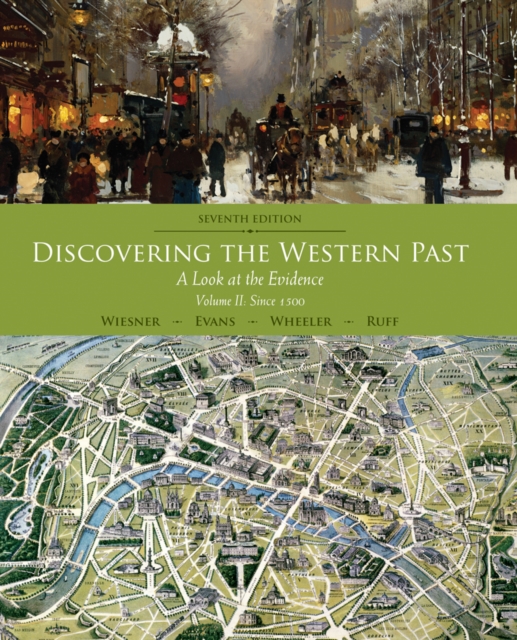 Discovering the Western Past : A Look at the Evidence, Volume II: Since 1500, Paperback / softback Book