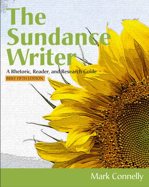 The Sundance Writer : A Rhetoric, Reader, and Research Guide, Brief, Paperback / softback Book