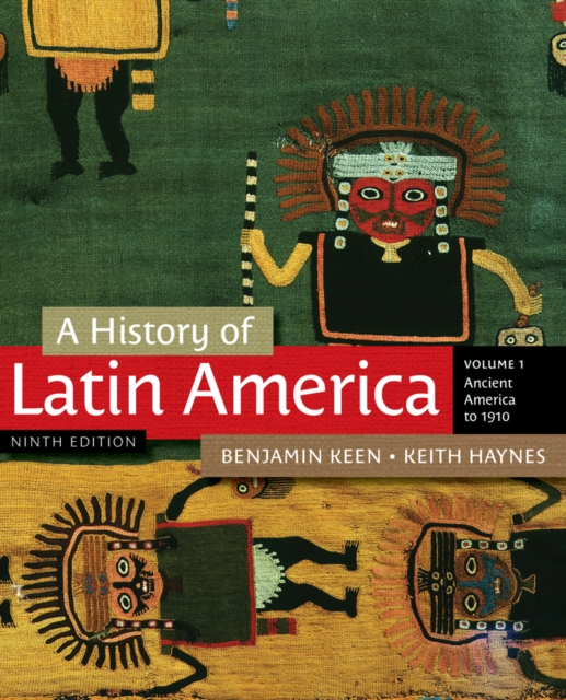 A History of Latin America, Volume 1, International Edition, Paperback / softback Book