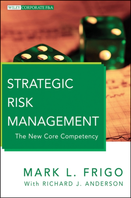 Strategic Risk Management : The New Core Competency, Hardback Book