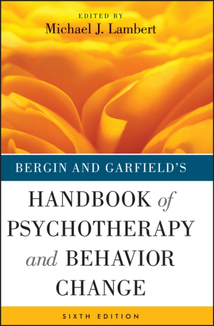 Bergin and Garfield's Handbook of Psychotherapy and Behavior Change, Hardback Book