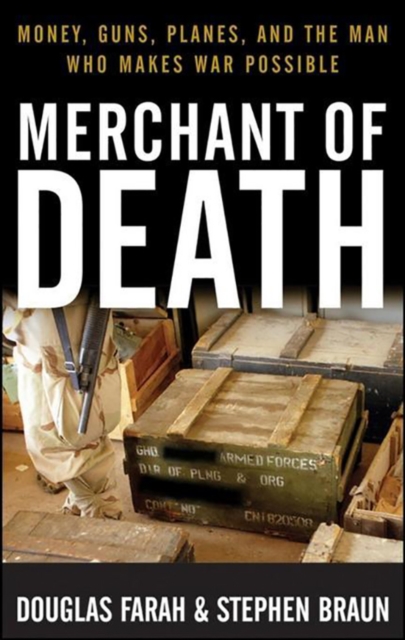 Merchant of Death : Money, Guns, Planes, and the Man Who Makes War Possible, EPUB eBook
