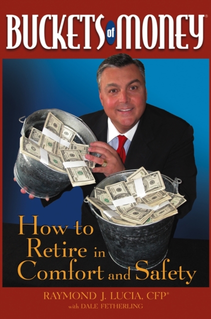 Buckets of Money : How to Retire in Comfort and Safety, EPUB eBook