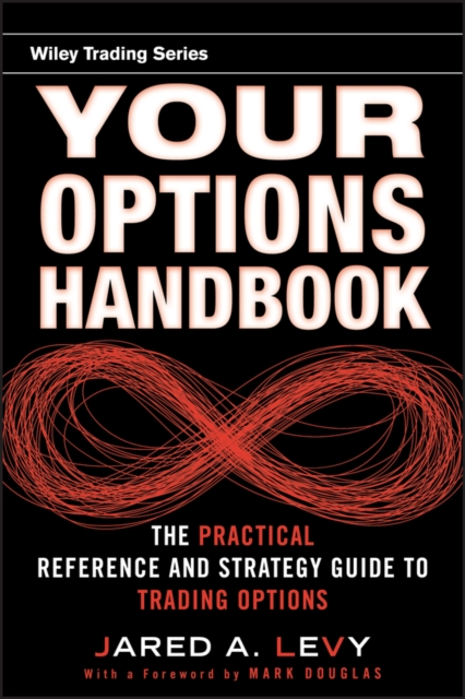 Your Options Handbook : The Practical Reference and Strategy Guide to Trading Options, EPUB eBook