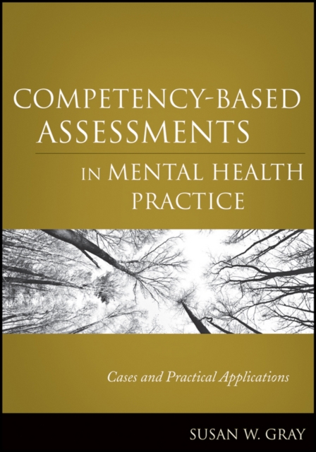 Competency-Based Assessments in Mental Health Practice : Cases and Practical Applications, PDF eBook
