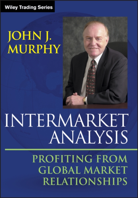 Intermarket Analysis : Profiting from Global Market Relationships, EPUB eBook