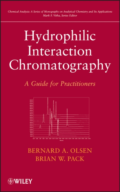 Hydrophilic Interaction Chromatography : A Guide for Practitioners, Hardback Book