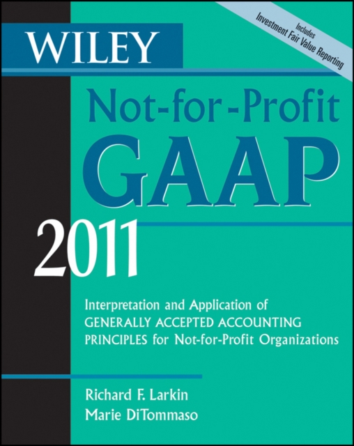 Wiley Not-for-Profit GAAP 2011 : Interpretation and Application of Generally Accepted Accounting Principles, PDF eBook