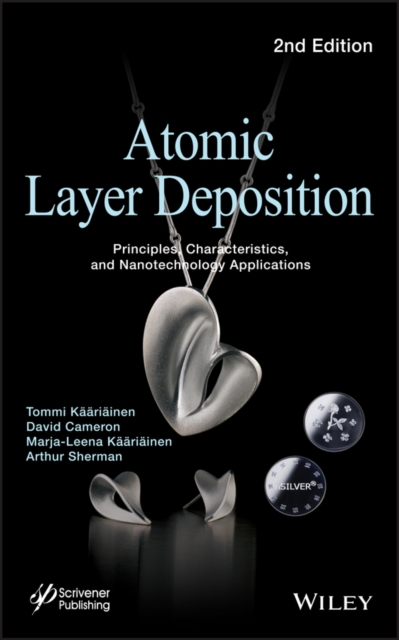 Atomic Layer Deposition : Principles, Characteristics, and Nanotechnology Applications, Hardback Book