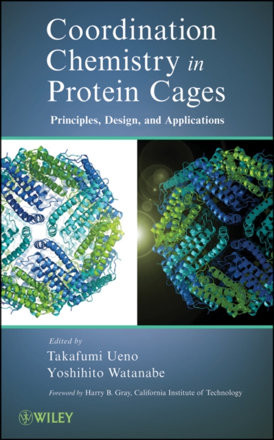 Coordination Chemistry in Protein Cages : Principles, Design, and Applications, Hardback Book