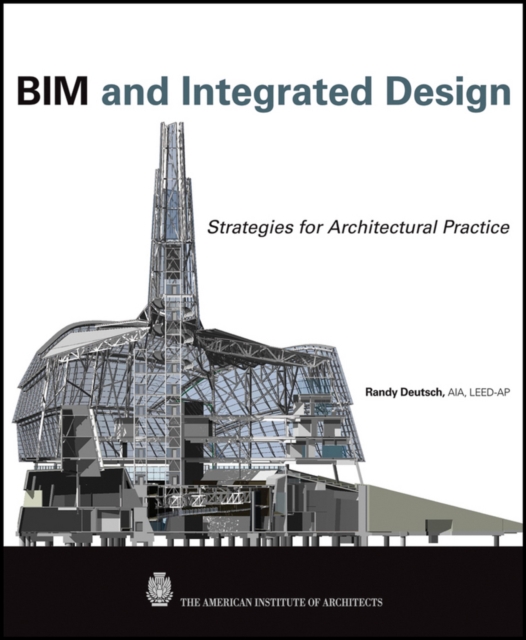 BIM and Integrated Design : Strategies for Architectural Practice, EPUB eBook