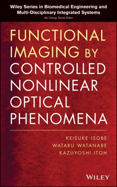 Functional Imaging by Controlled Nonlinear Optical Phenomena, Hardback Book