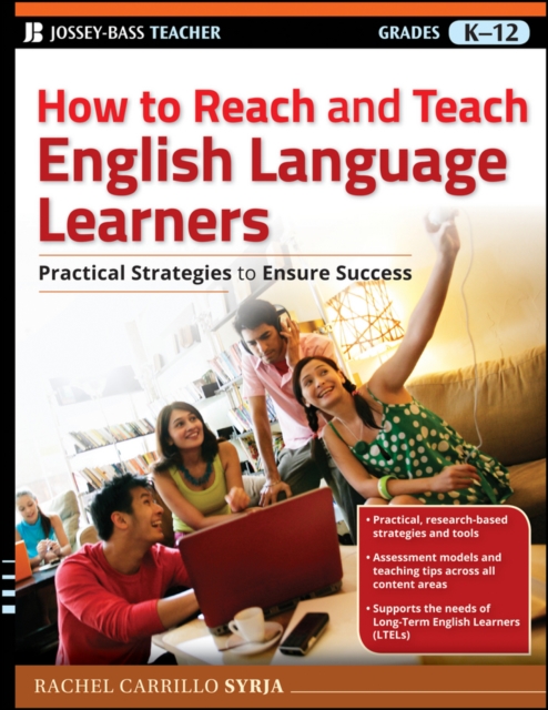 How to Reach and Teach English Language Learners : Practical Strategies to Ensure Success, EPUB eBook