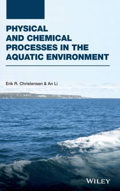 Physical and Chemical Processes in the Aquatic Environment, Hardback Book