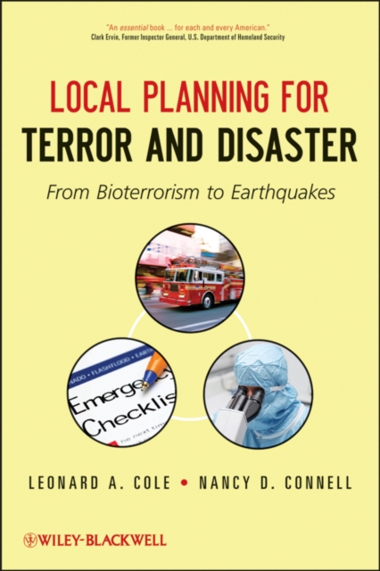 Local Planning for Terror and Disaster : From Bioterrorism to Earthquakes, Paperback / softback Book