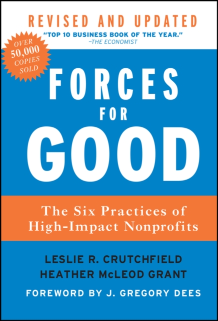 Forces for Good : The Six Practices of High-Impact Nonprofits, Hardback Book