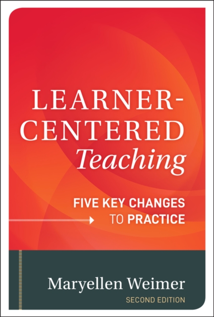 Learner-Centered Teaching : Five Key Changes to Practice, Hardback Book