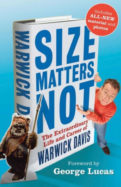 Size Matters Not : The Extraordinary Life and Career of Warwick Davis, PDF eBook