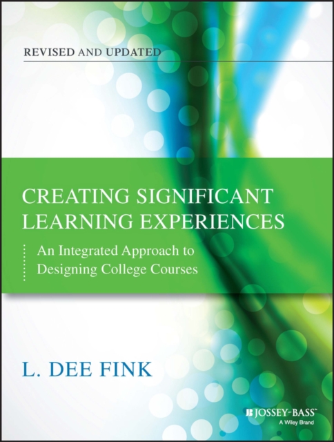 Creating Significant Learning Experiences : An Integrated Approach to Designing College Courses, Paperback / softback Book