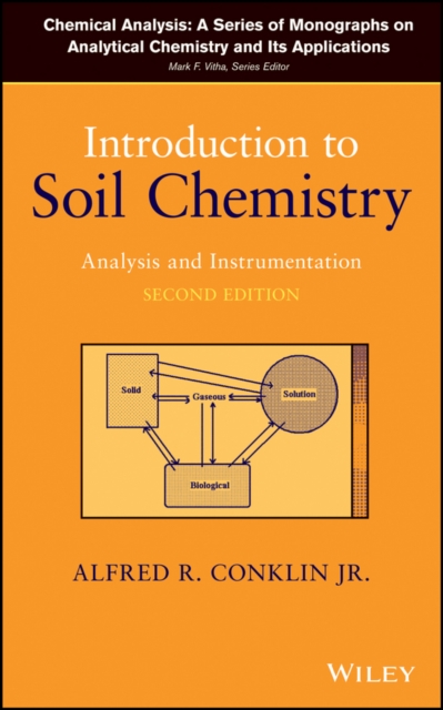 Introduction to Soil Chemistry : Analysis and Instrumentation, Hardback Book