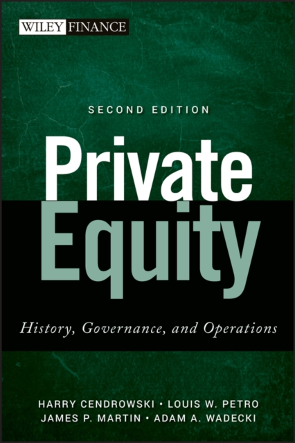 Private Equity : History, Governance, and Operations, Hardback Book