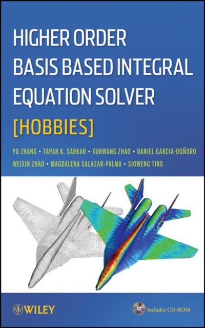 Higher Order Basis Based Integral Equation Solver (HOBBIES), Hardback Book