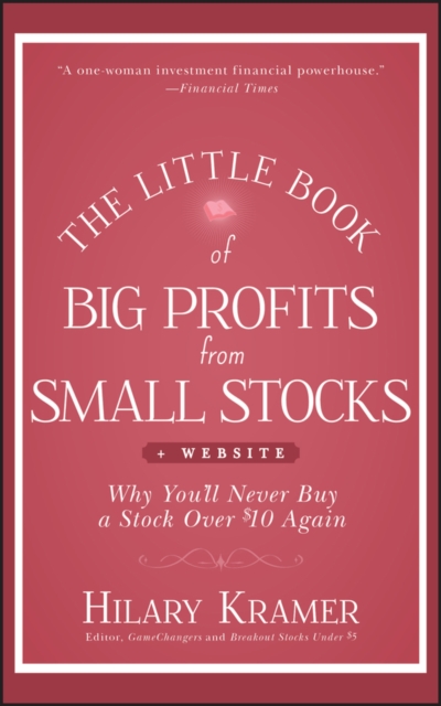 The Little Book of Big Profits from Small Stocks, + Website : Why You'll Never Buy a Stock Over $10 Again, Hardback Book
