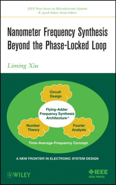 Nanometer Frequency Synthesis Beyond the Phase-Locked Loop, Hardback Book