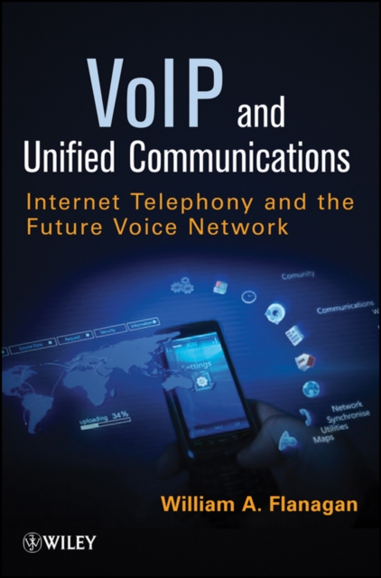 VoIP and Unified Communications : Internet Telephony and the Future Voice Network, EPUB eBook