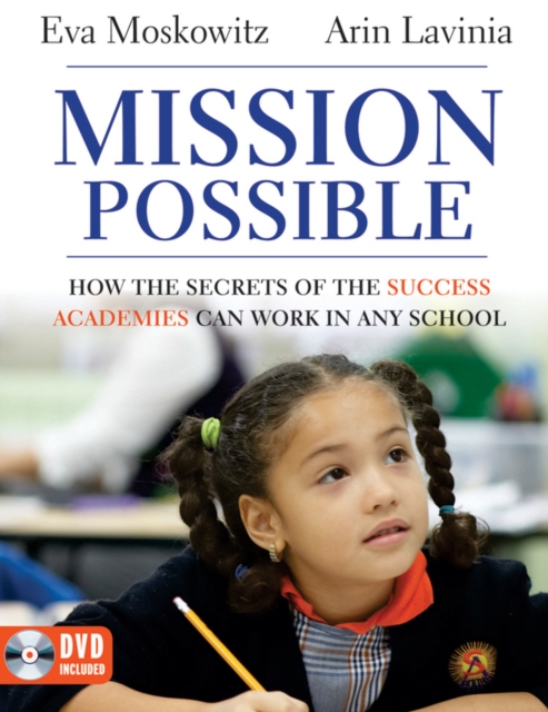 Mission Possible : How the Secrets of the Success Academies Can Work in Any School, Multiple-component retail product, part(s) enclose Book