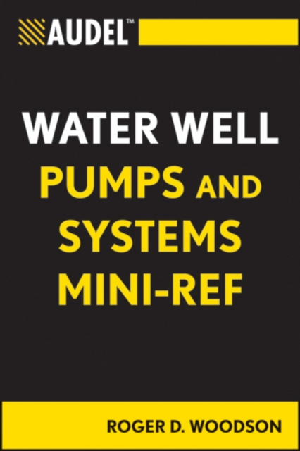 Audel Water Well Pumps and Systems Mini-Ref, PDF eBook