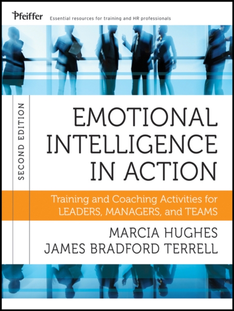 Emotional Intelligence in Action : Training and Coaching Activities for Leaders, Managers, and Teams, PDF eBook