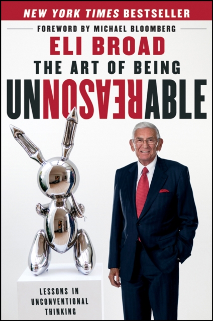 The Art of Being Unreasonable : Lessons in Unconventional Thinking, Hardback Book