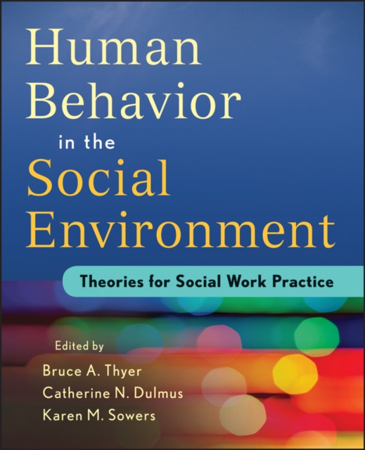 Human Behavior in the Social Environment : Theories for Social Work Practice, Paperback / softback Book