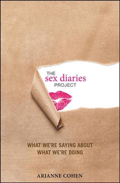 The Sex Diaries Project : What We're Saying about What We're Doing, PDF eBook