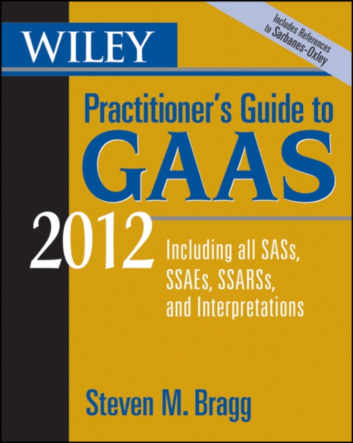 Wiley Practitioner's Guide to GAAS 2012 : Covering all SASs, SSAEs, SSARSs, and Interpretations, EPUB eBook