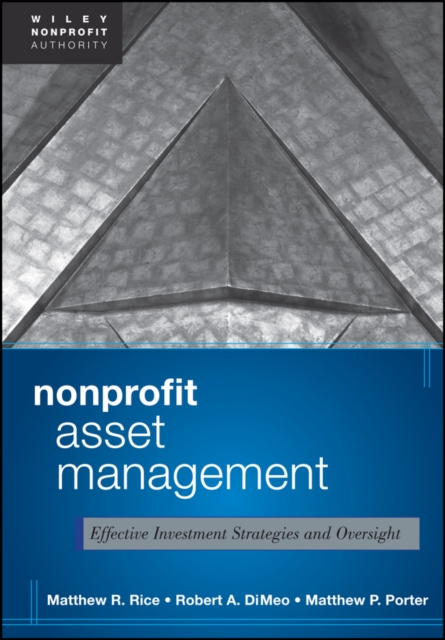 Nonprofit Asset Management : Effective Investment Strategies and Oversight, PDF eBook