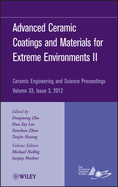 Advanced Ceramic Coatings and Materials for Extreme Environments II, Volume 33, Issue 3, Hardback Book
