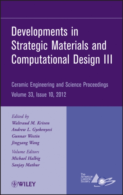 Developments in Strategic Materials and Computational Design III, Volume 33, Issue 10, Hardback Book