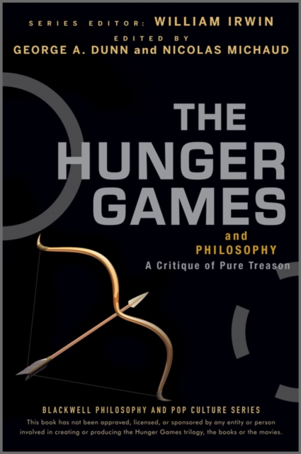 The Hunger Games and Philosophy : A Critique of Pure Treason, EPUB eBook