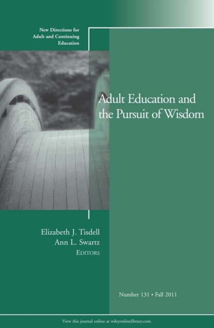 Adult Education and the Pursuit of Wisdom : New Directions for Adult and Continuing Education, Number 131, EPUB eBook