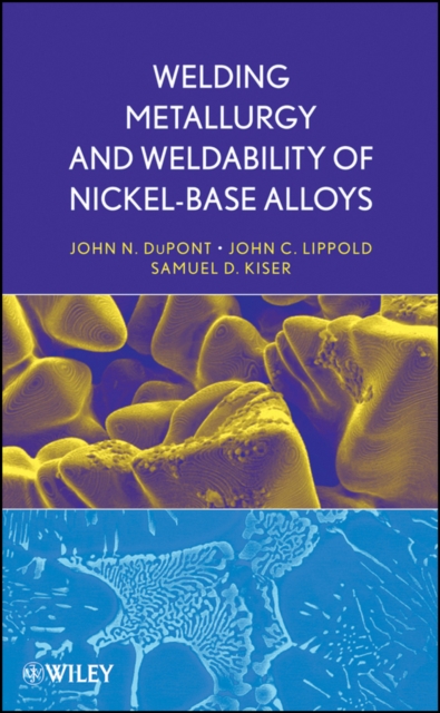 Welding Metallurgy and Weldability of Nickel-Base Alloys, EPUB eBook