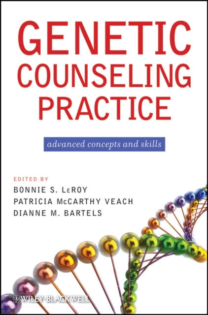 Genetic Counseling Practice : Advanced Concepts and Skills, EPUB eBook
