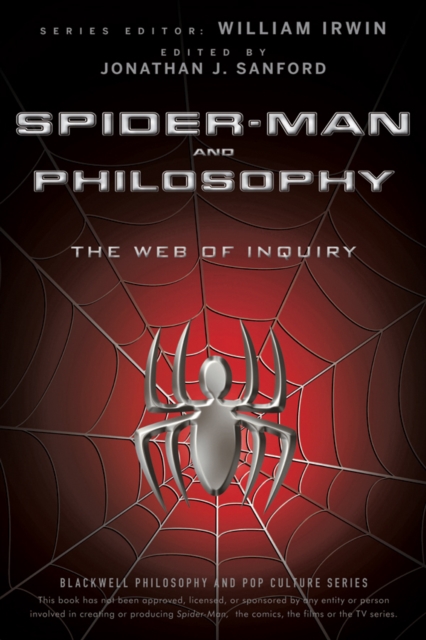 Spider-Man and Philosophy : The Web of Inquiry, PDF eBook