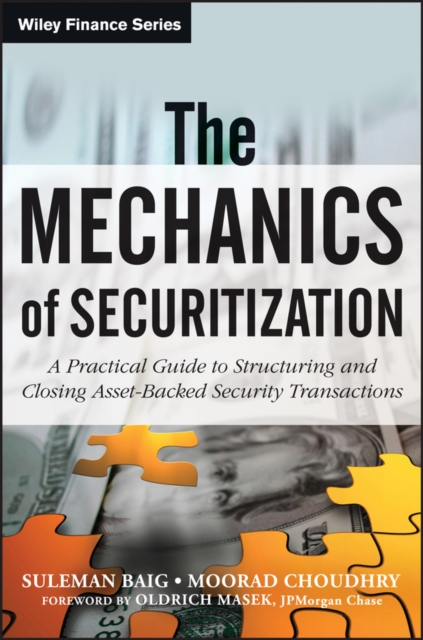 The Mechanics of Securitization : A Practical Guide to Structuring and Closing Asset-Backed Security Transactions, PDF eBook