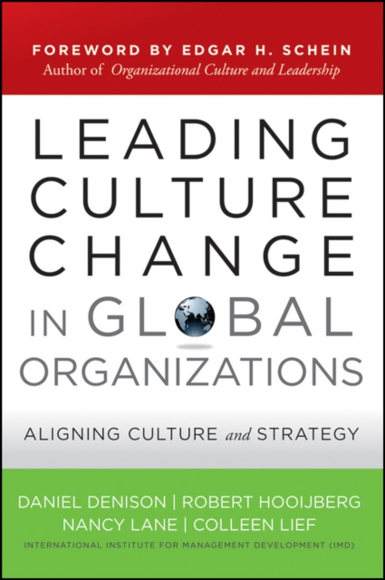 Leading Culture Change in Global Organizations : Aligning Culture and Strategy, PDF eBook