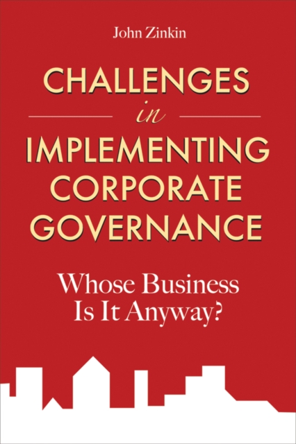 Challenges in Implementing Corporate Governance : Whose Business is it Anyway?, PDF eBook