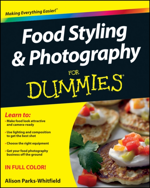 Food Styling and Photography For Dummies, PDF eBook