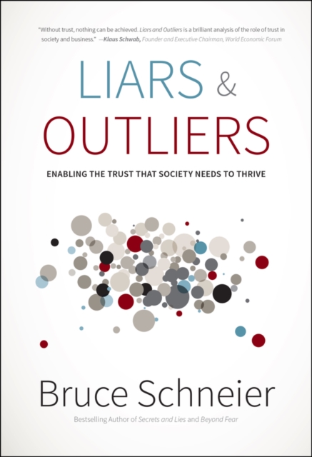 Liars and Outliers : Enabling the Trust that Society Needs to Thrive, PDF eBook